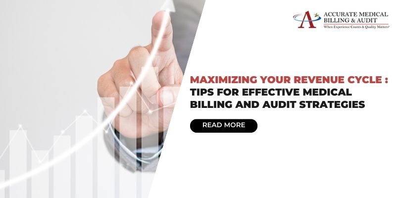 Maximizing Your Revenue Cycle_ Tips for Effective Medical Billing and Audit Strategies